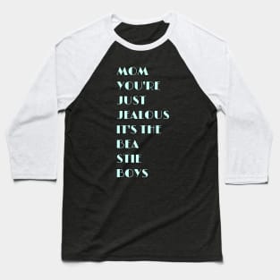 Mom, You're Just Jealous Baseball T-Shirt